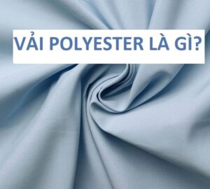 100 polyester là vải gì? loại vải tổng hợp từ các thành phần ethylene tạo ra